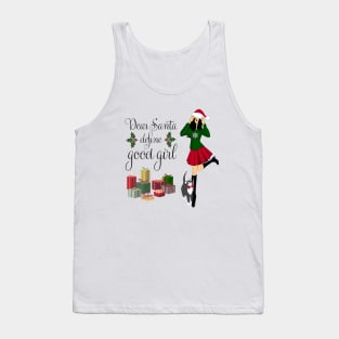 Dear Santa define good girl Tank Top